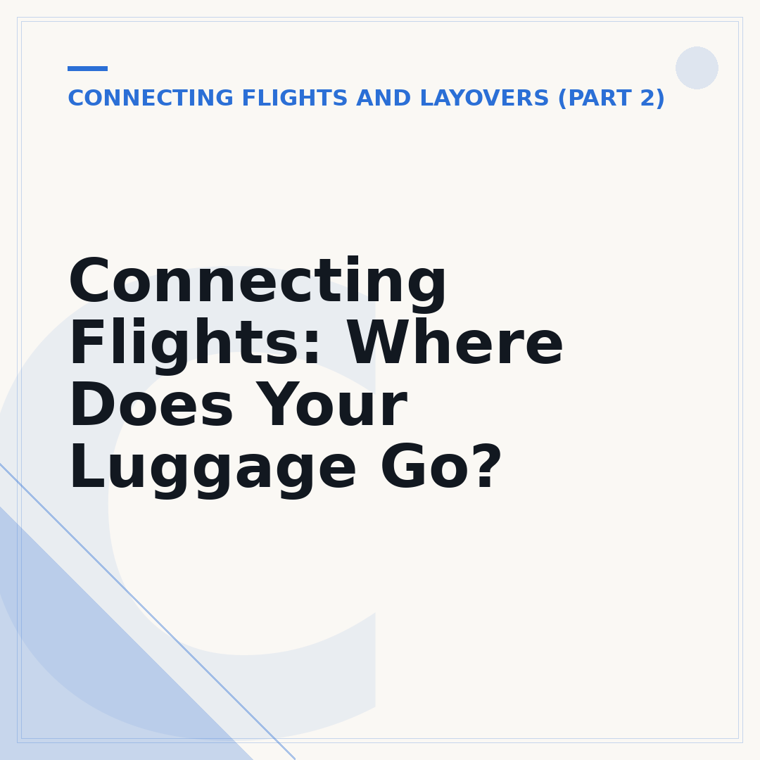 Connecting Flights: Where Does Your Luggage Go?