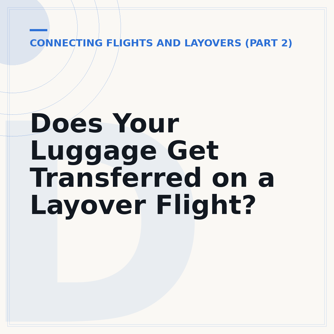 Does Your Luggage Get Transferred on a Layover Flight?