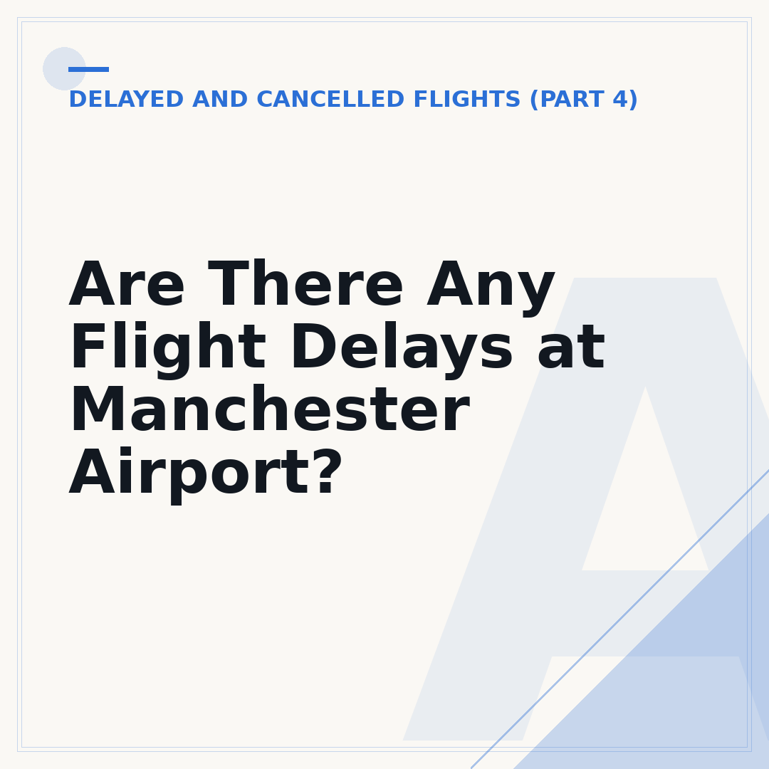 Are There Any Flight Delays at Manchester Airport?