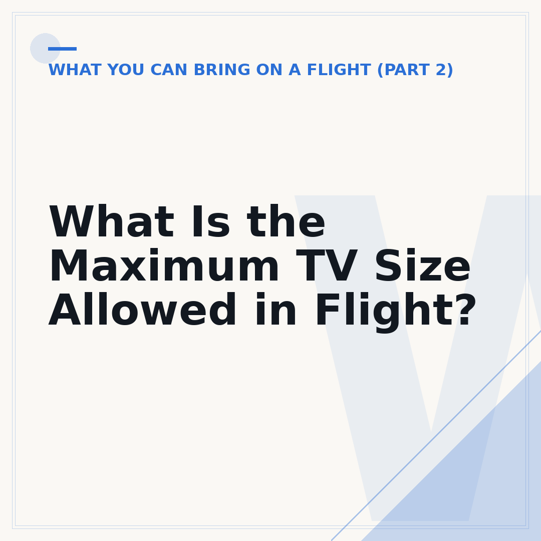 What Is the Maximum TV Size Allowed in Flight?