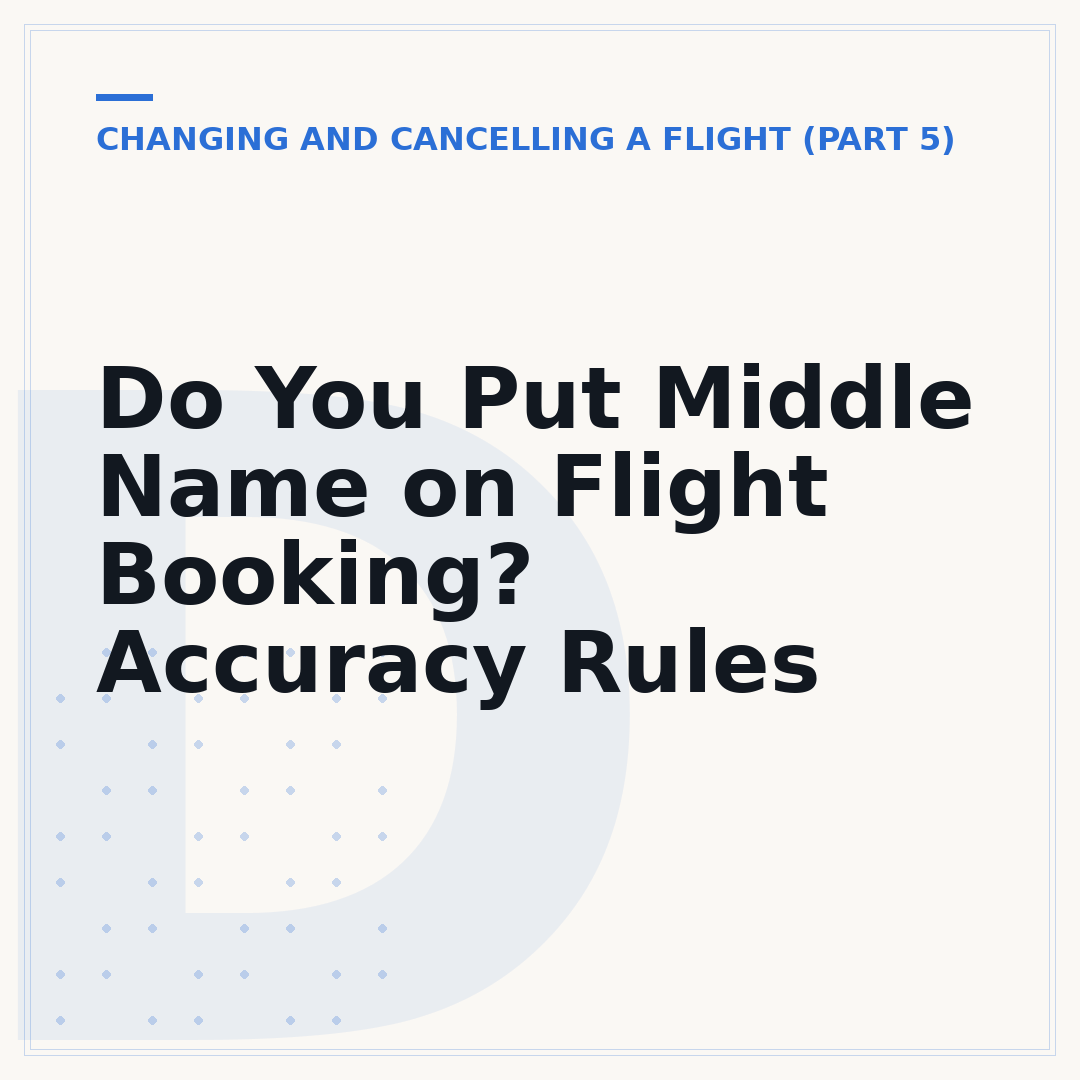 Do You Put Middle Name on Flight Booking? Accuracy Rules