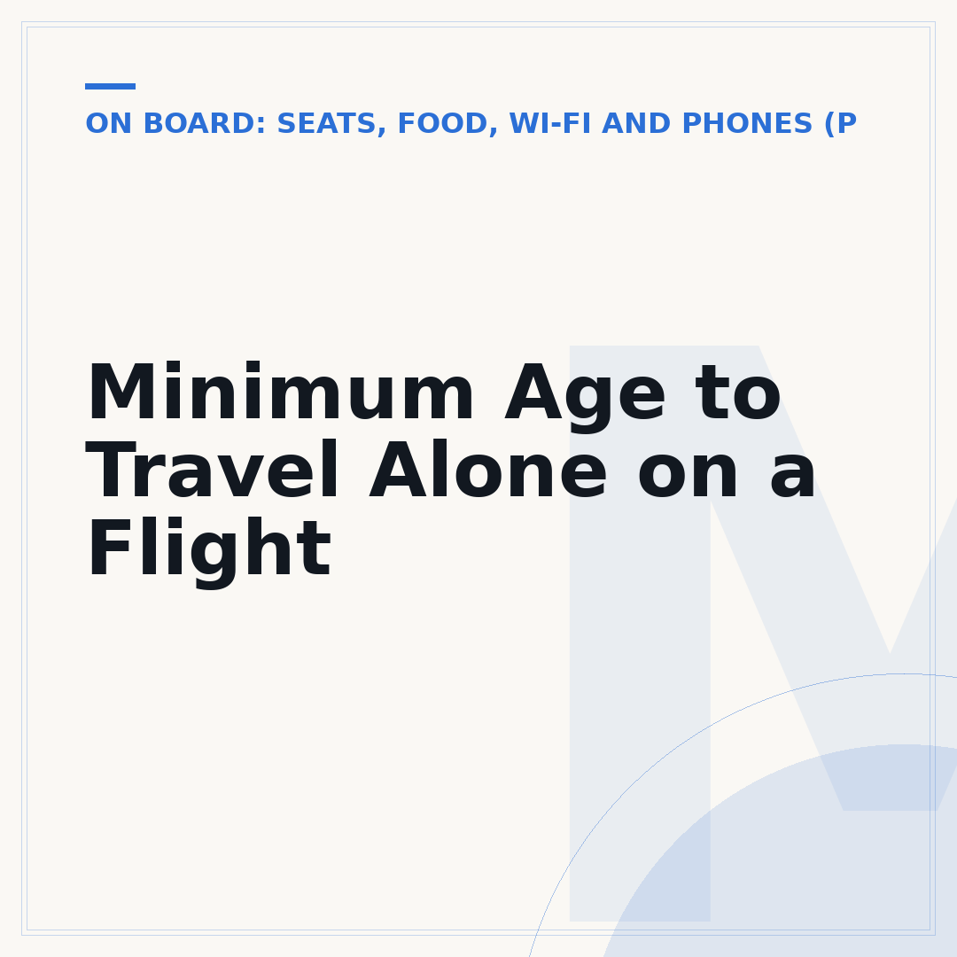 Minimum Age to Travel Alone on a Flight