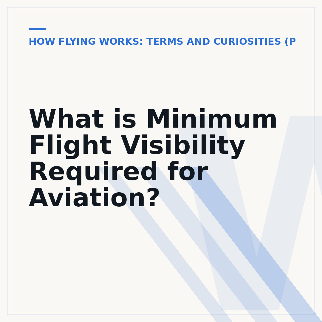 What is Minimum Flight Visibility Required for Aviation?