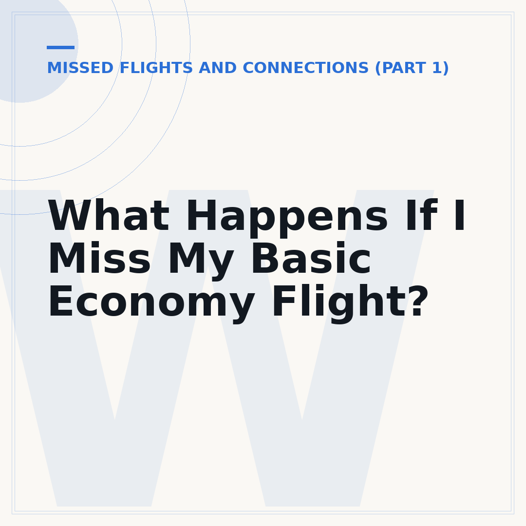 What Happens If I Miss My Basic Economy Flight?