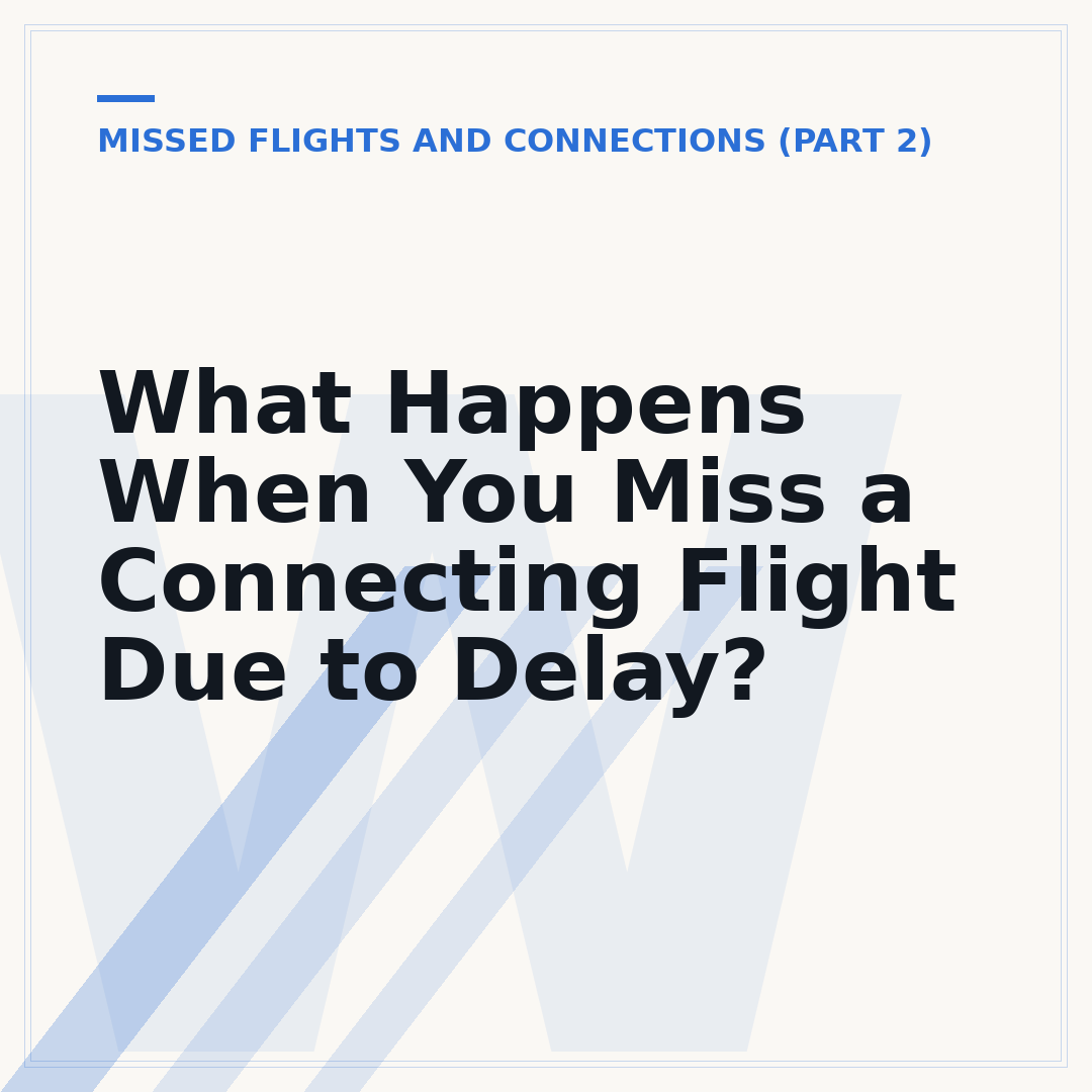What Happens When You Miss a Connecting Flight Due to Delay?