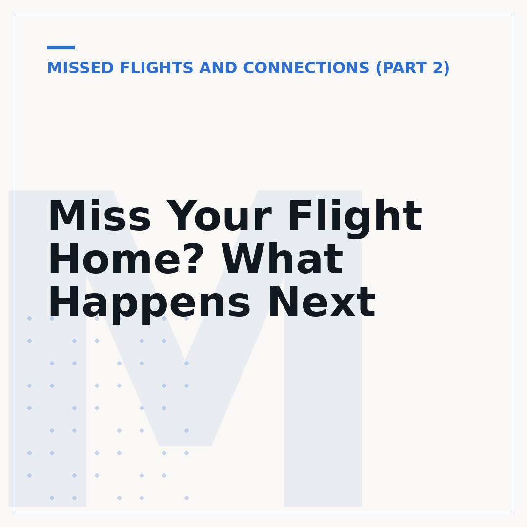 Miss Your Flight Home? What Happens Next