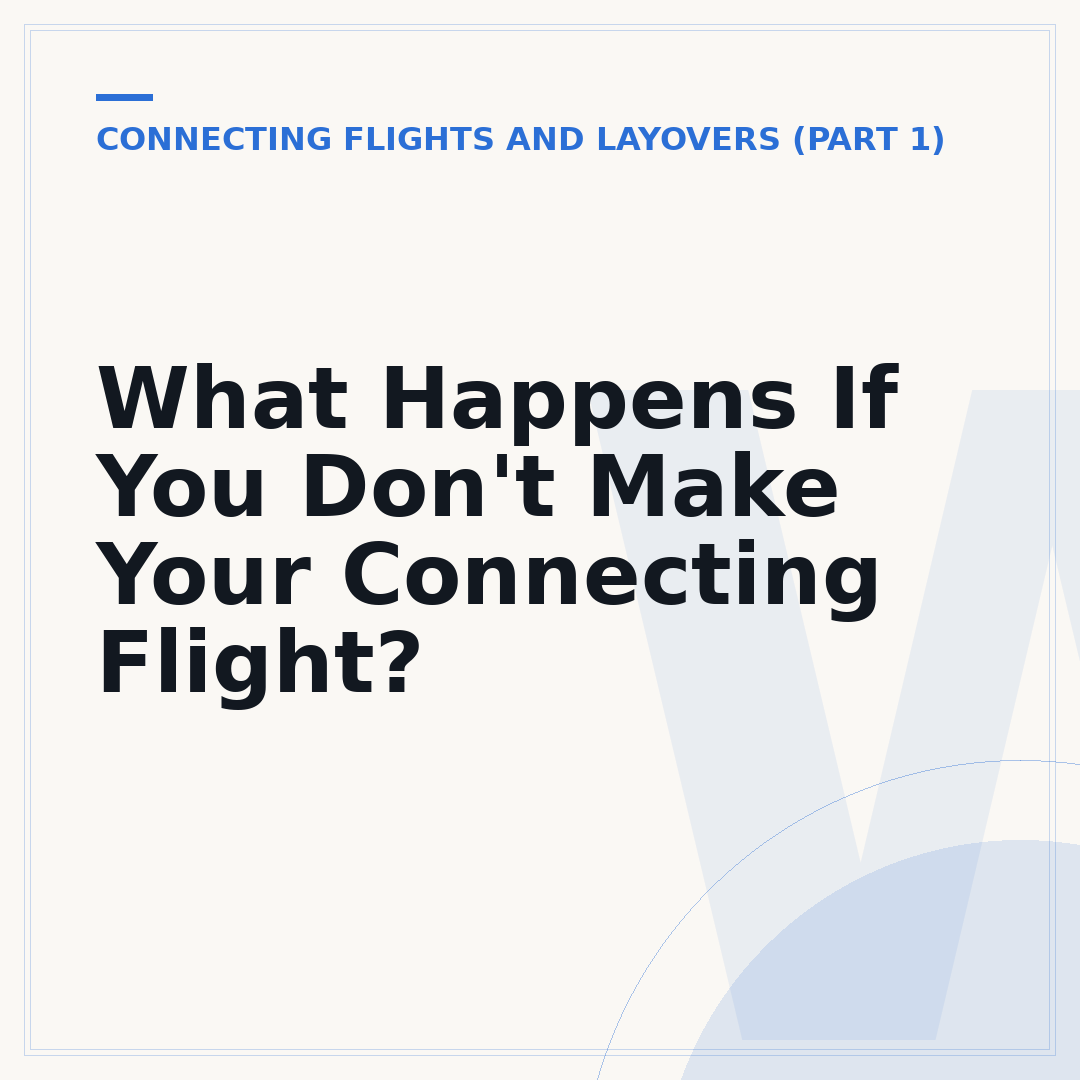 What Happens If You Don't Make Your Connecting Flight?