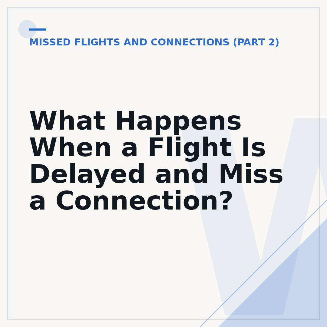 What Happens When a Flight Is Delayed and Miss a Connection?