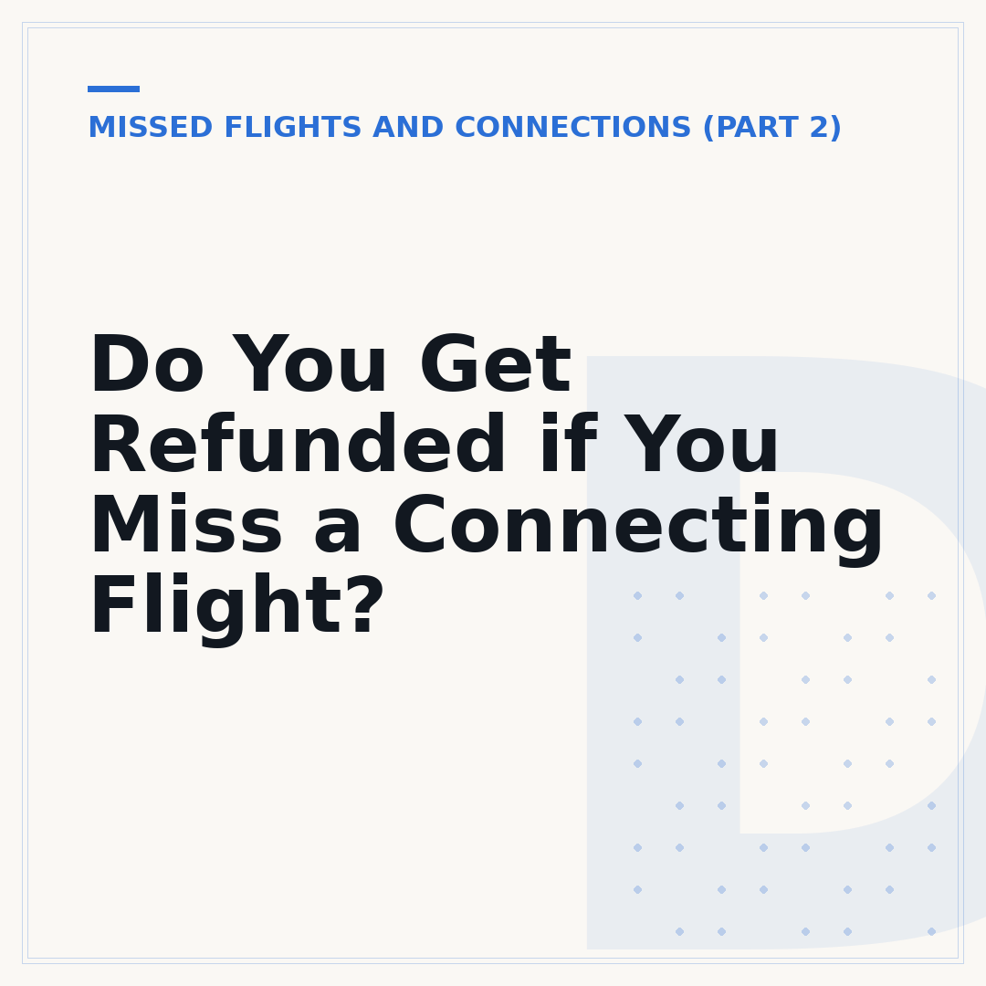 Do You Get Refunded if You Miss a Connecting Flight?