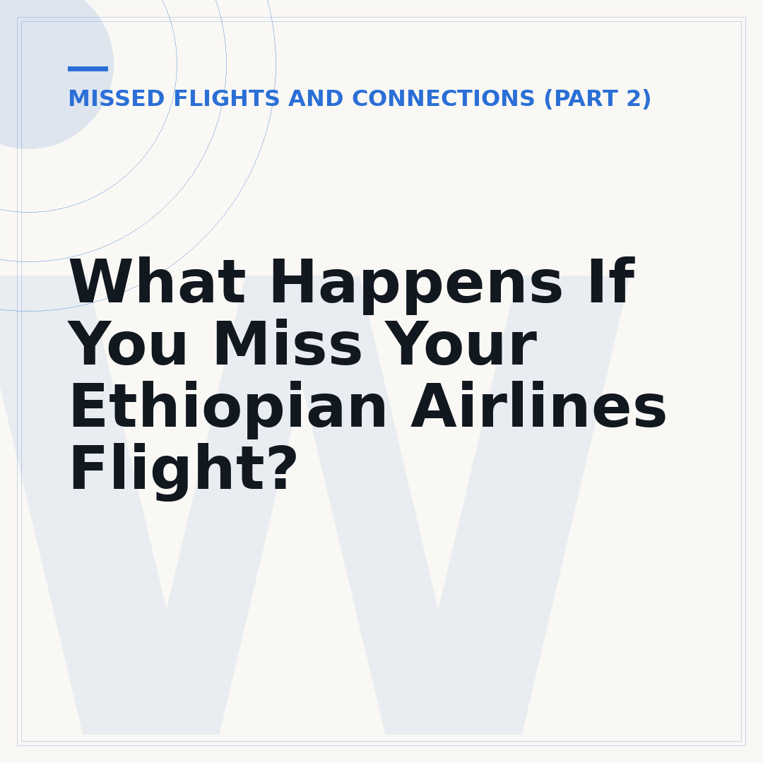 What Happens If You Miss Your Ethiopian Airlines Flight?