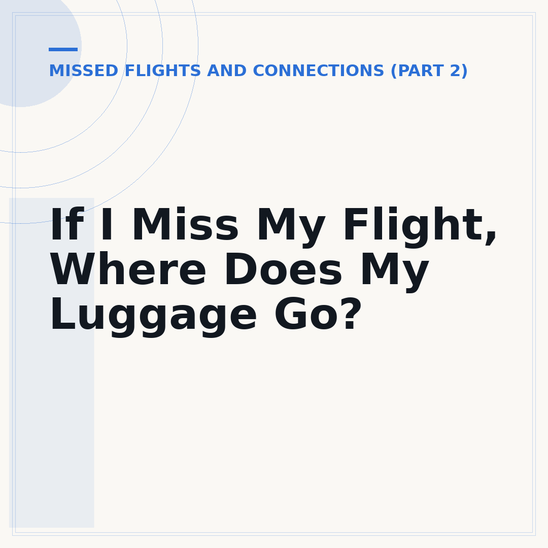 If I Miss My Flight, Where Does My Luggage Go?