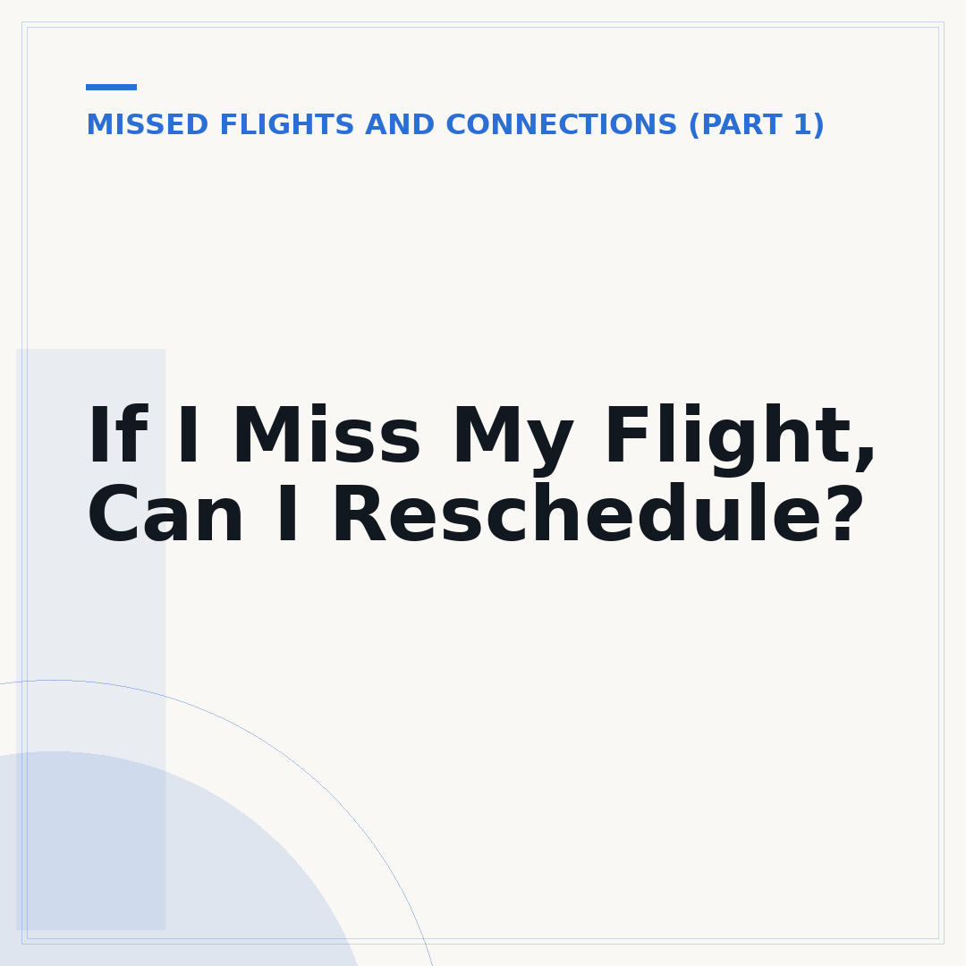 If I Miss My Flight, Can I Reschedule?