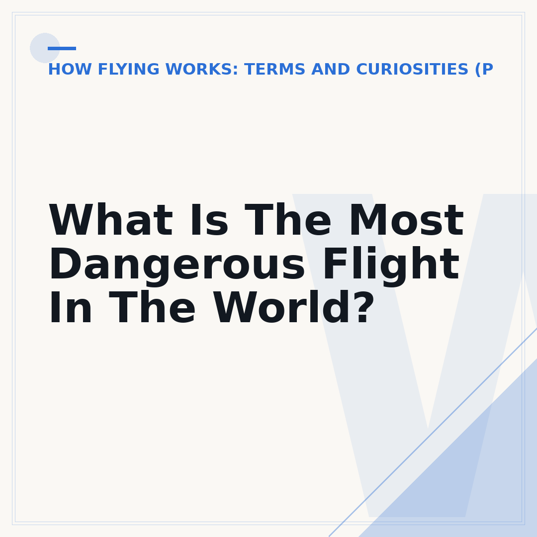 What Is The Most Dangerous Flight In The World?