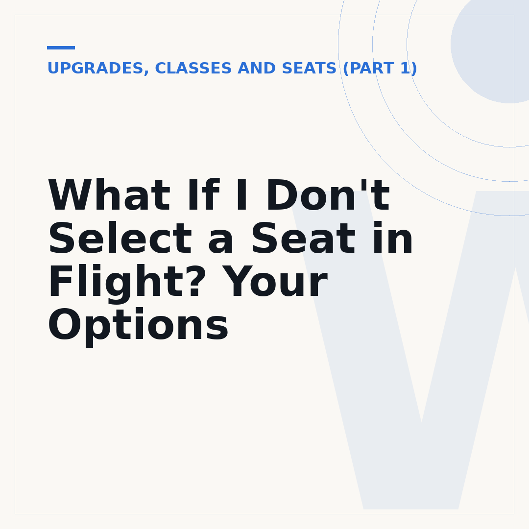 What If I Don't Select a Seat in Flight? Your Options