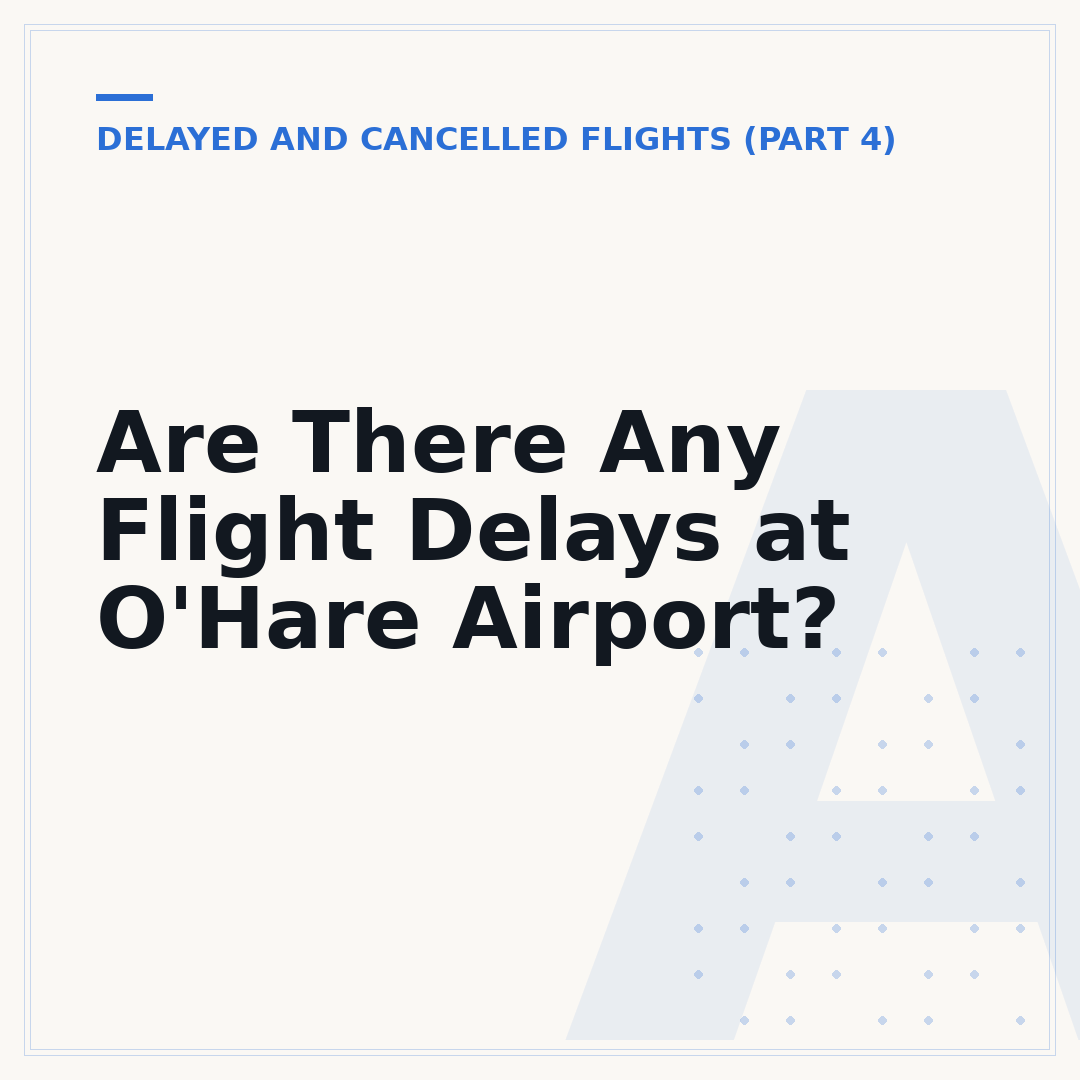 Are There Any Flight Delays at O'Hare Airport?