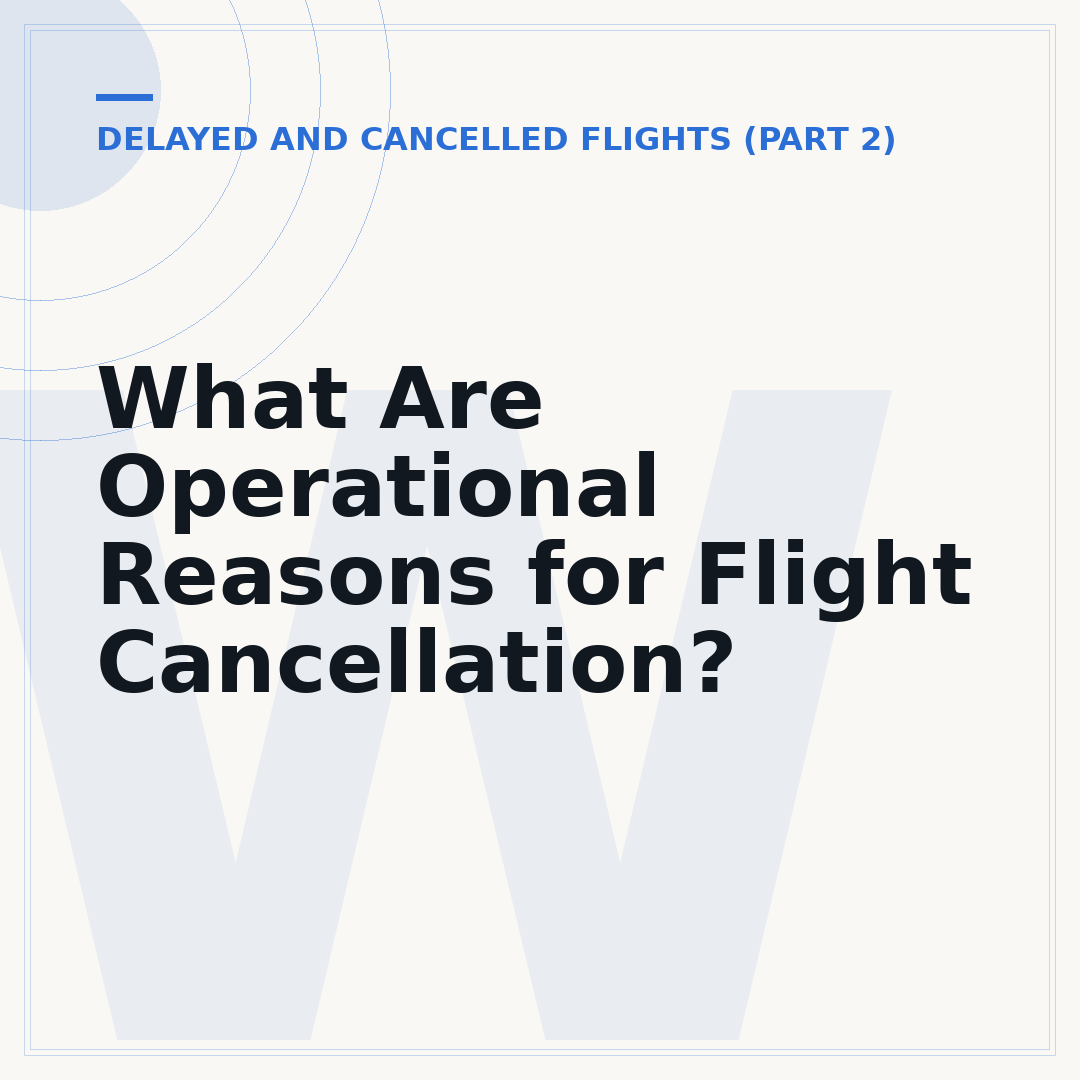 What Are Operational Reasons for Flight Cancellation?