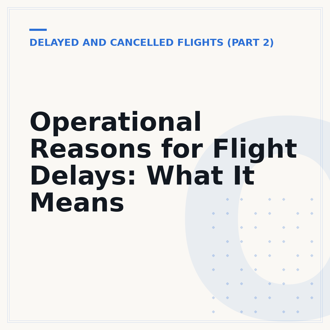 Operational Reasons for Flight Delays: What It Means
