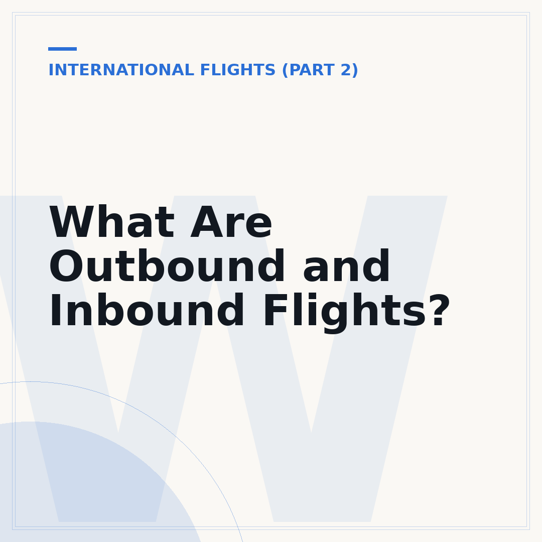What Are Outbound and Inbound Flights?