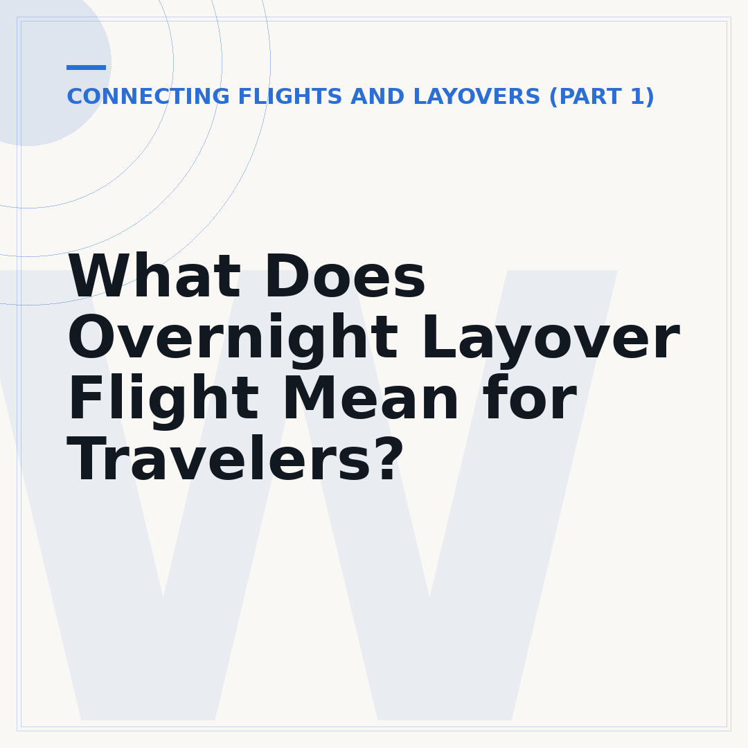 What Does Overnight Layover Flight Mean for Travelers?