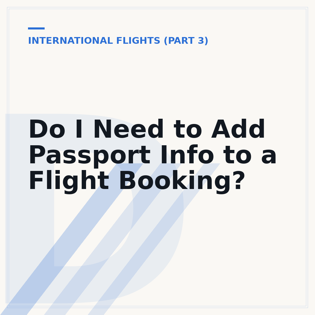Do I Need to Add Passport Info to a Flight Booking?