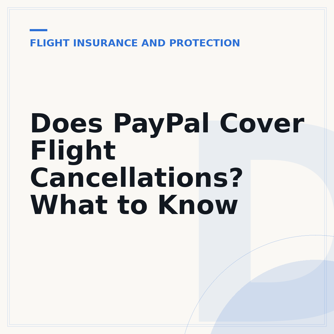 Does PayPal Cover Flight Cancellations? What to Know