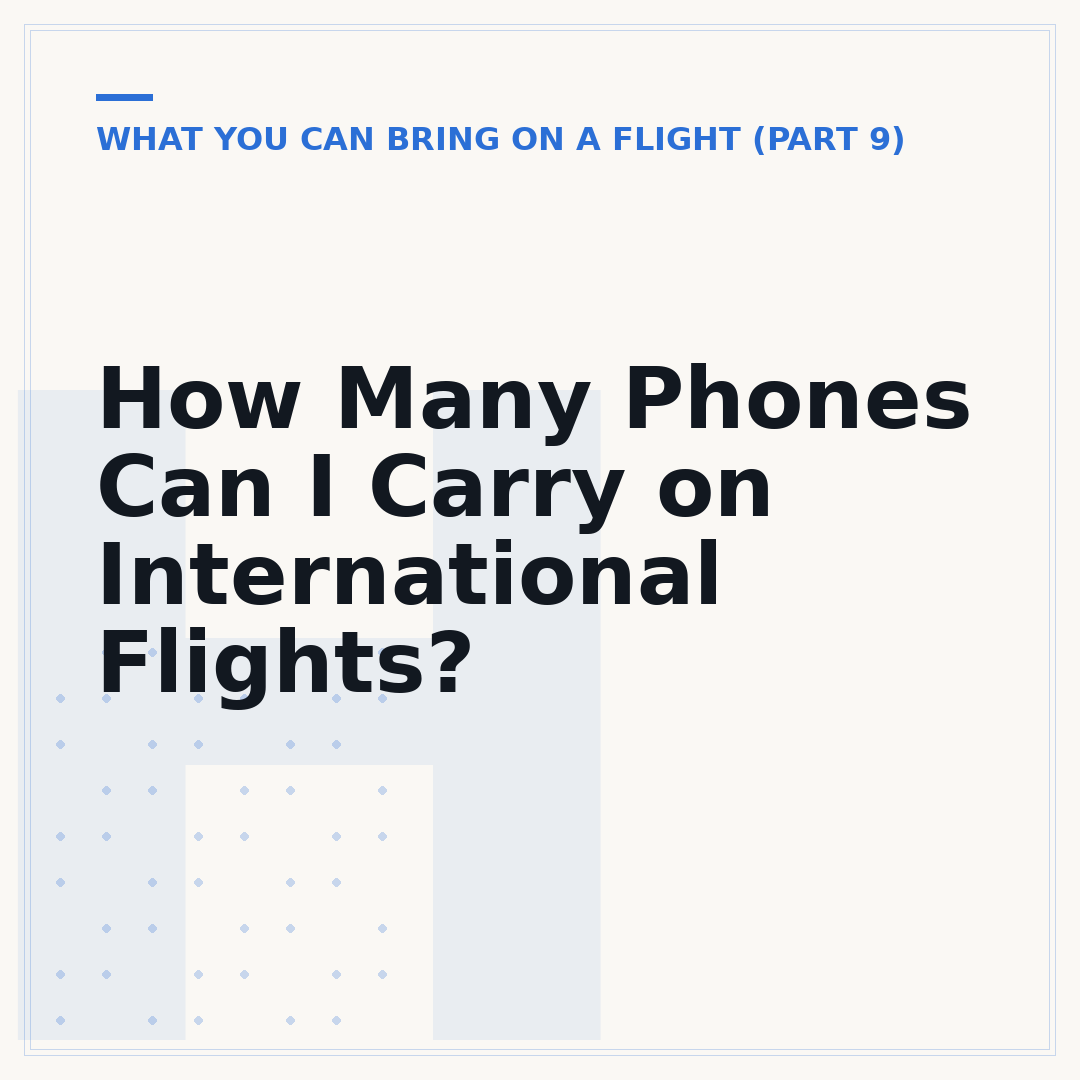 How Many Phones Can I Carry on International Flights?