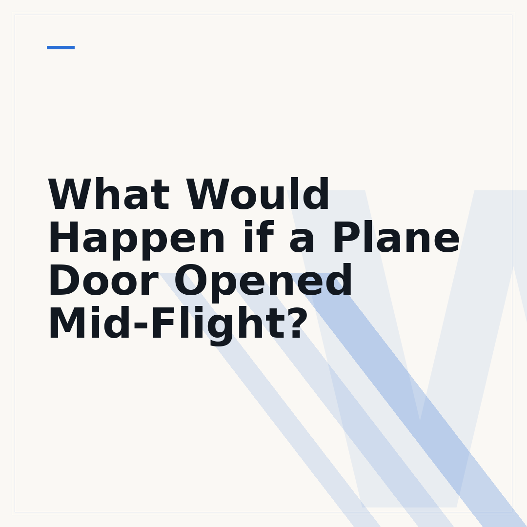 What Would Happen if a Plane Door Opened Mid-Flight?