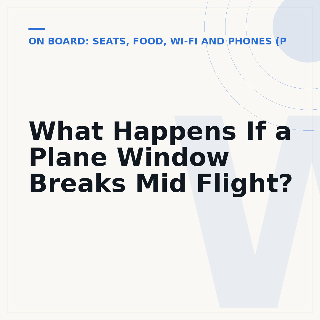 What Happens If a Plane Window Breaks Mid Flight?