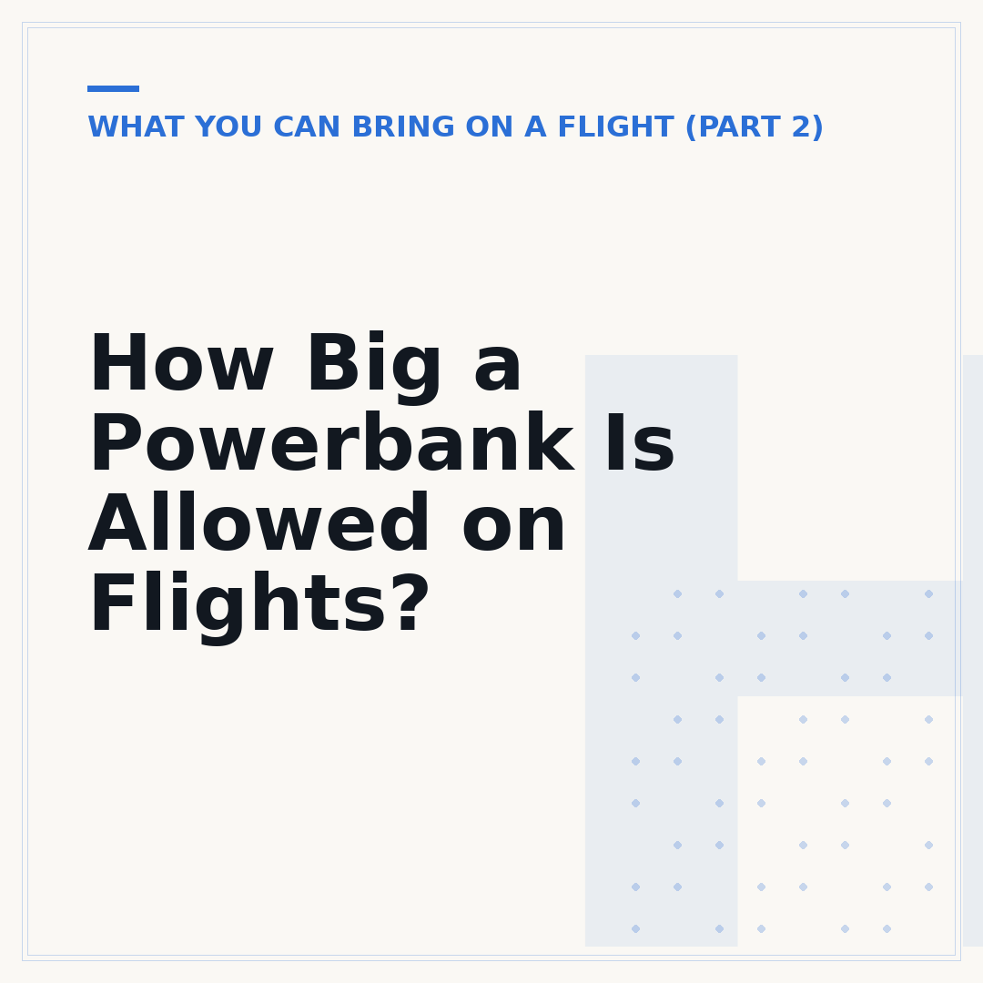 How Big a Powerbank Is Allowed on Flights?