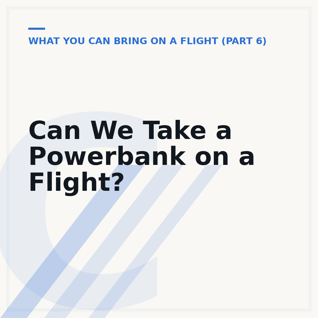 Can We Take a Powerbank on a Flight?