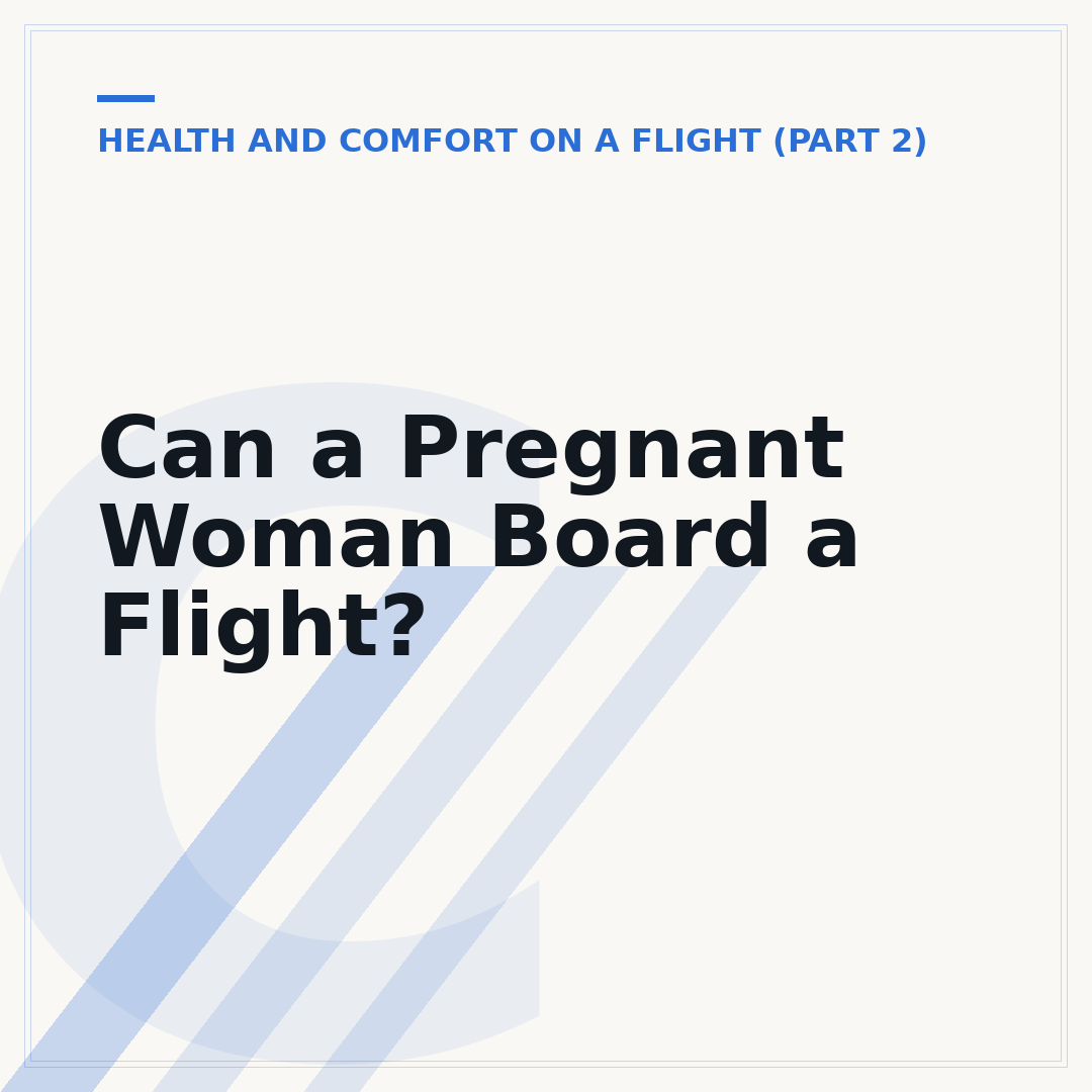 Can a Pregnant Woman Board a Flight?