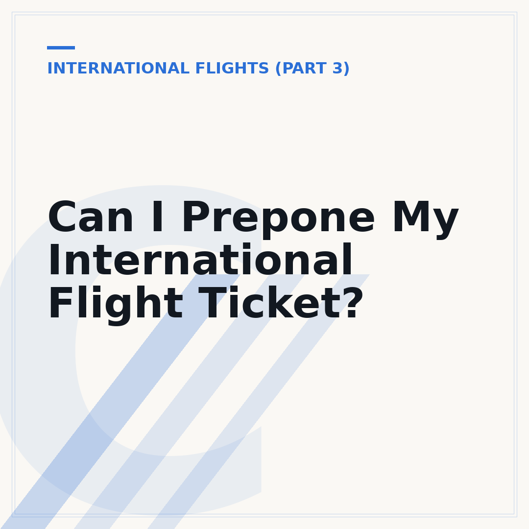 Can I Prepone My International Flight Ticket?