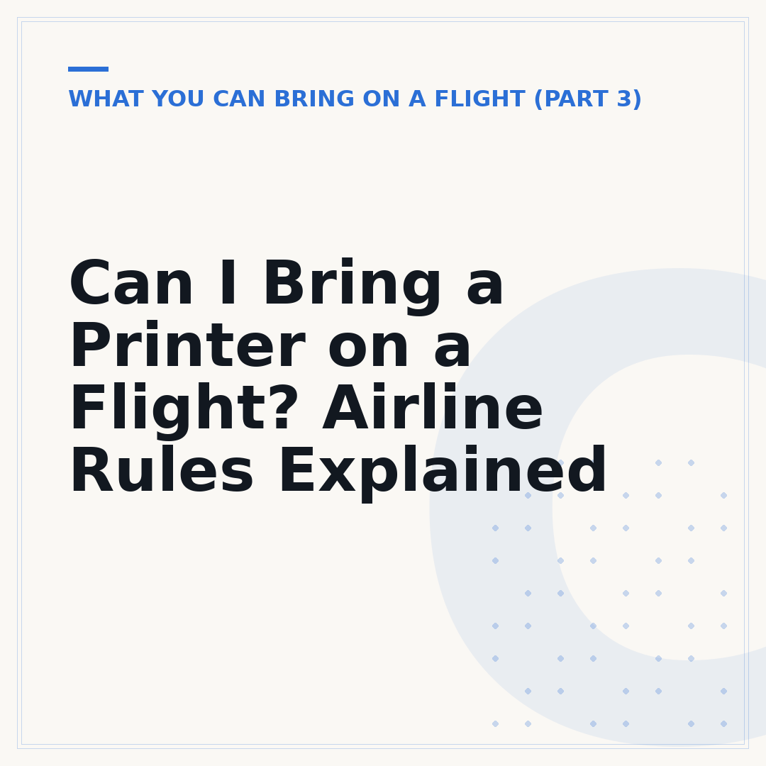 Can I Bring a Printer on a Flight? Airline Rules Explained