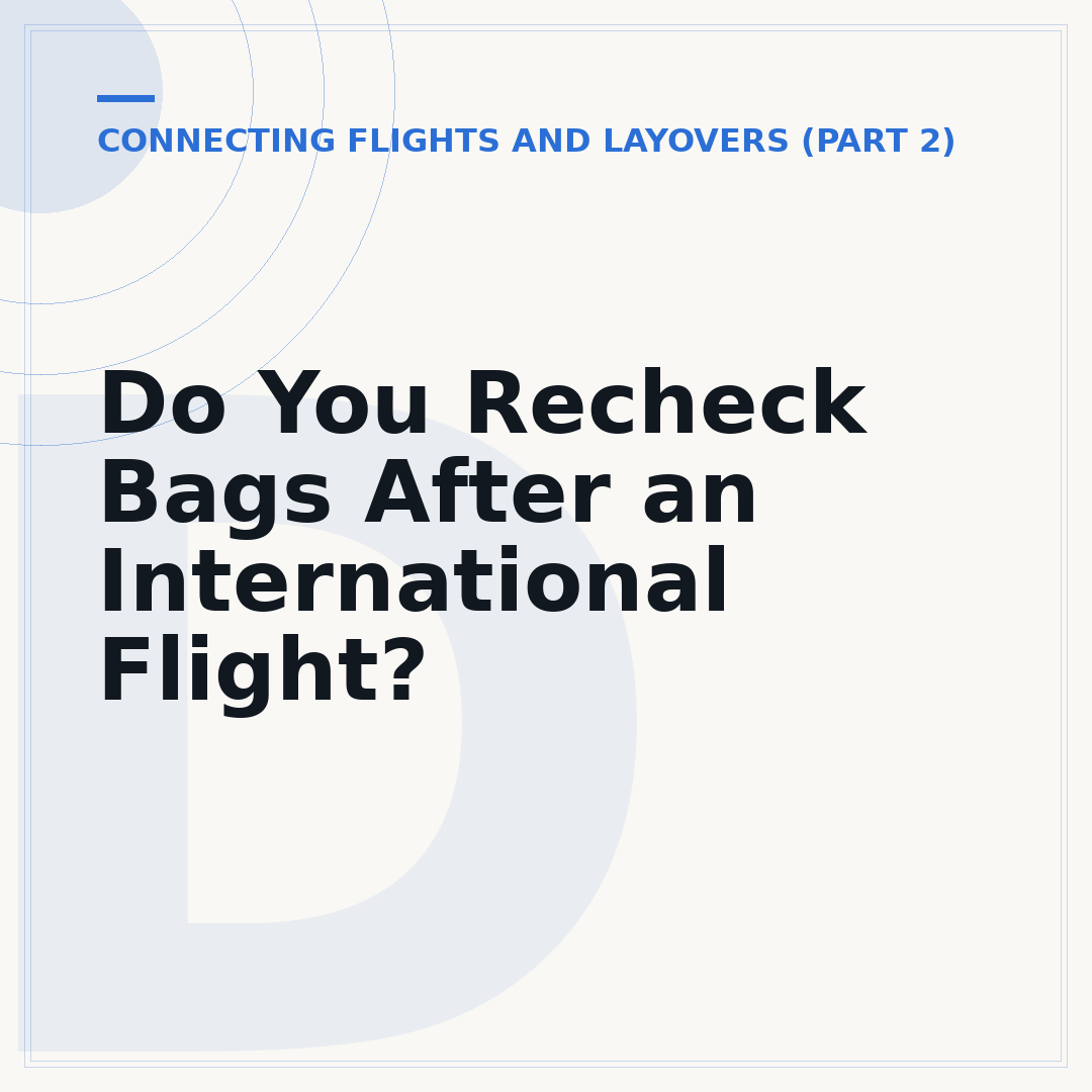 Do You Recheck Bags After an International Flight?
