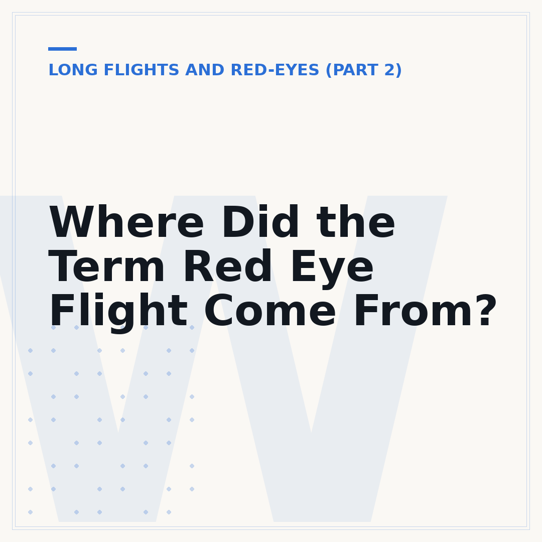 Where Did the Term Red Eye Flight Come From?