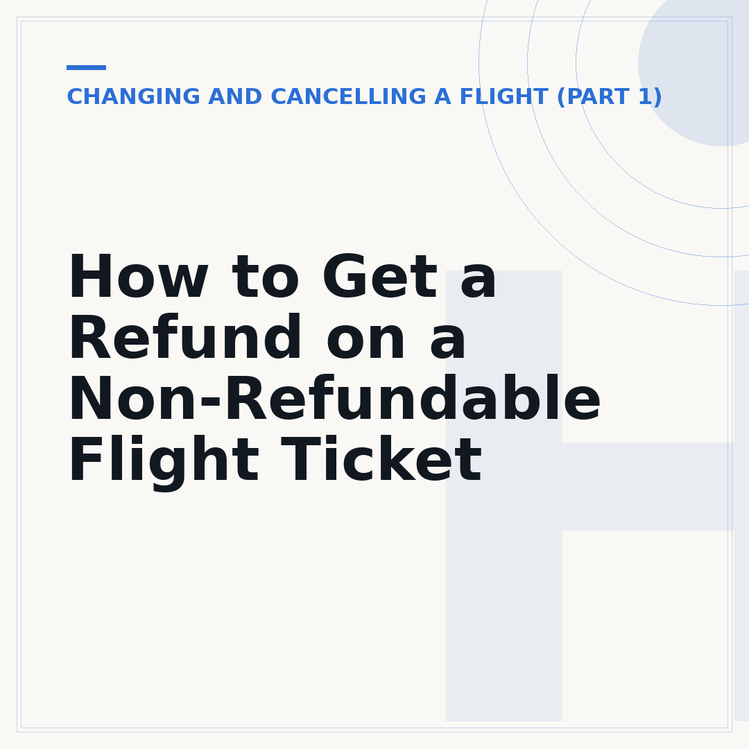 How to Get a Refund on a Non-Refundable Flight Ticket