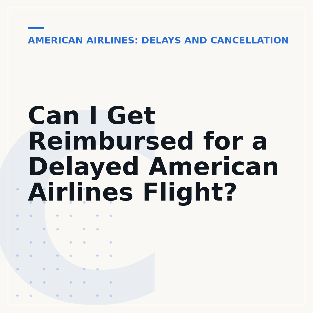 Can I Get Reimbursed for a Delayed American Airlines Flight?