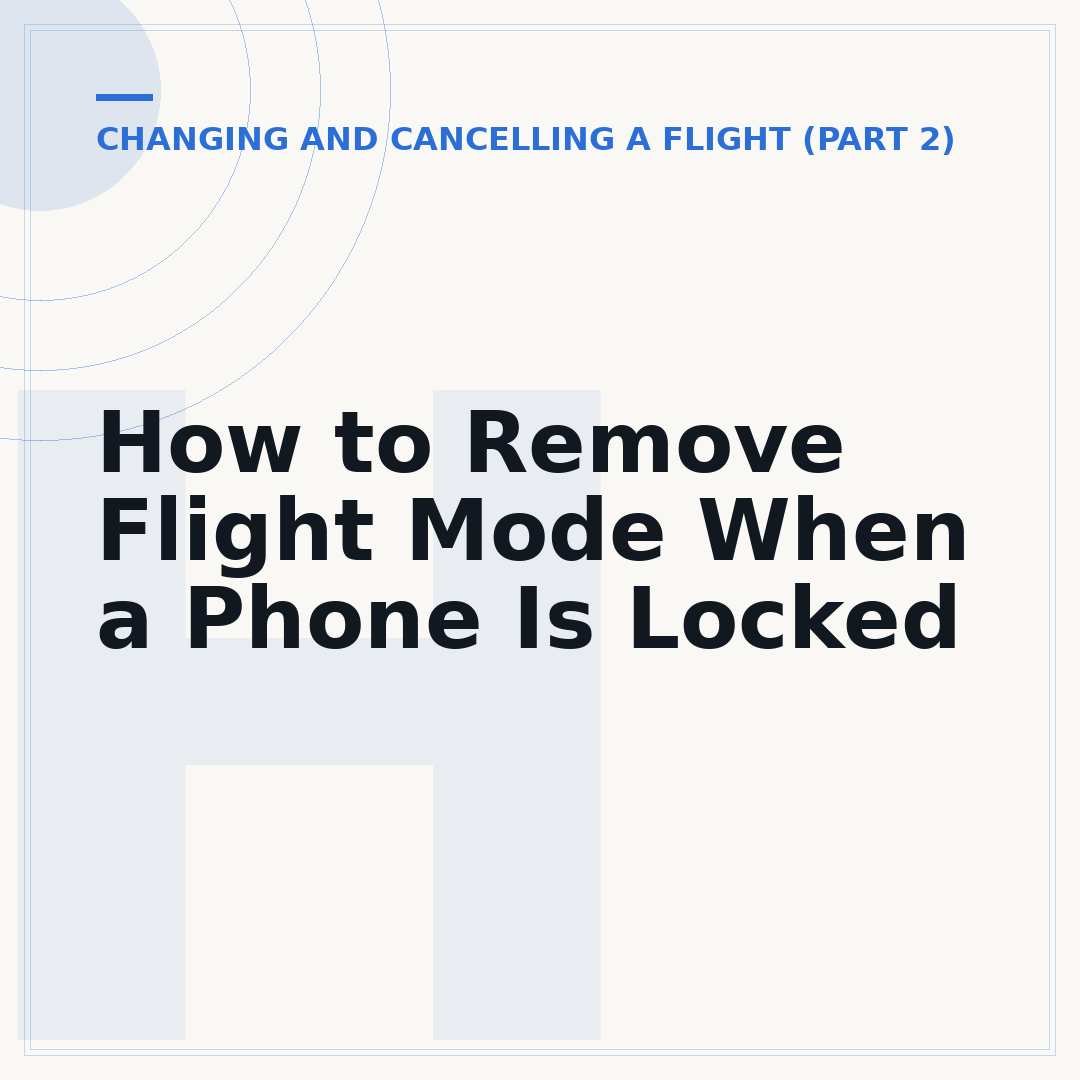 How to Remove Flight Mode When a Phone Is Locked
