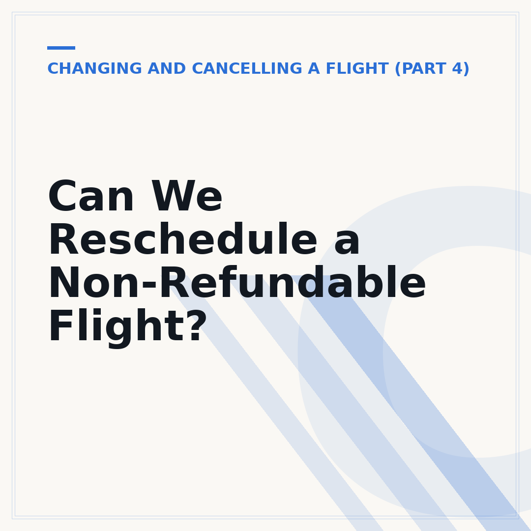 Can We Reschedule a Non-Refundable Flight?