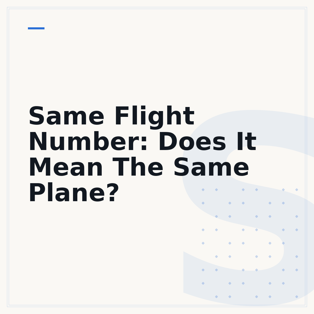 Same Flight Number: Does It Mean The Same Plane?