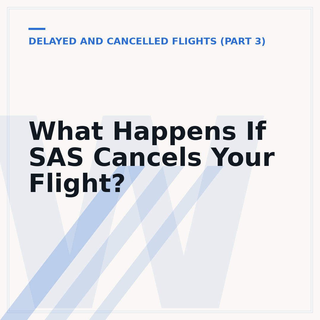 What Happens If SAS Cancels Your Flight?