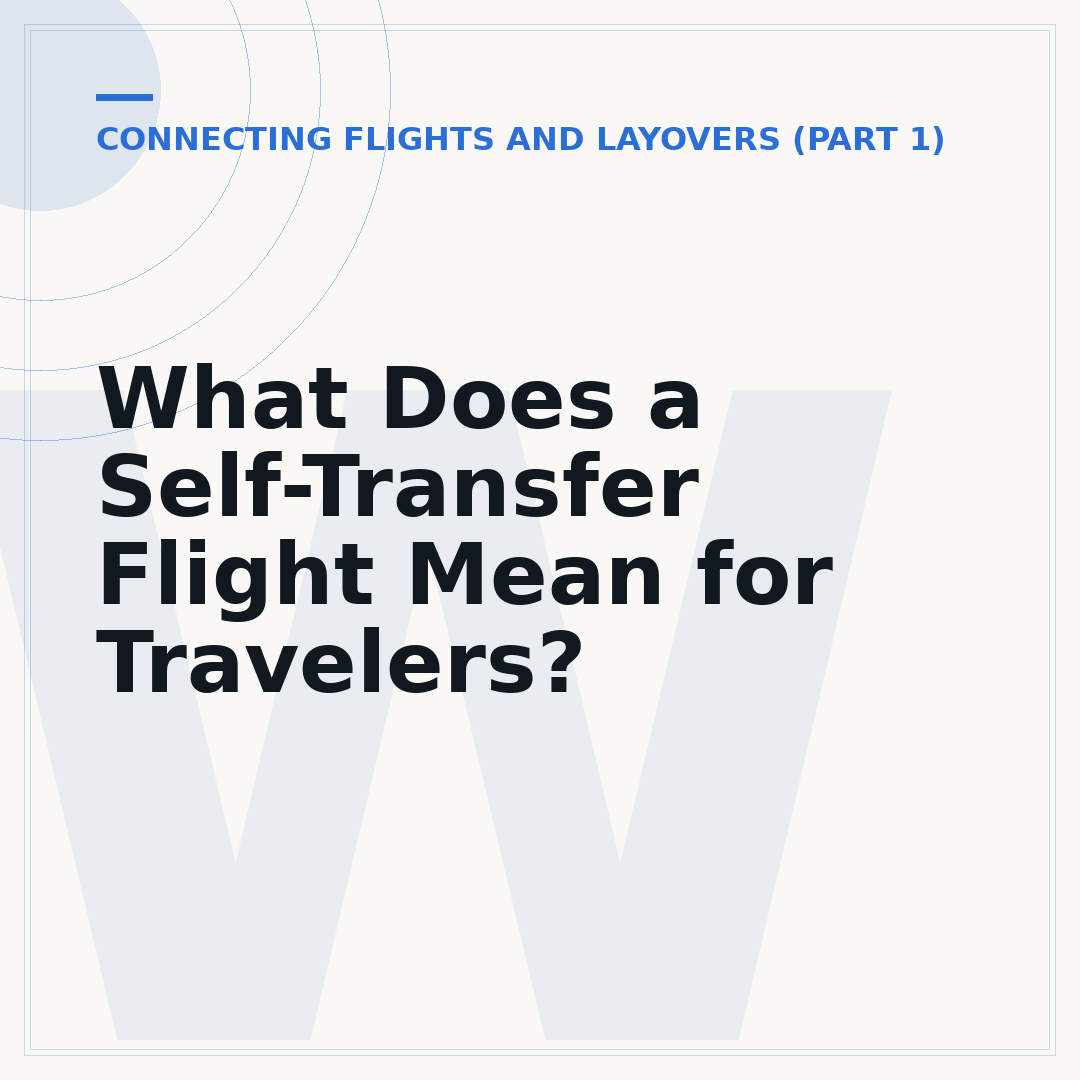 What Does a Self-Transfer Flight Mean for Travelers?