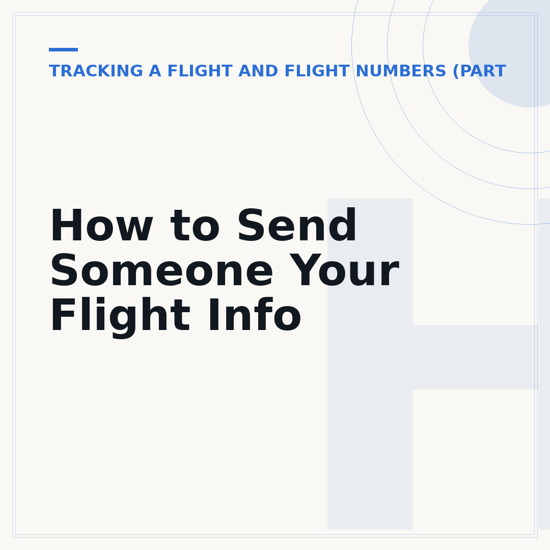 How to Send Someone Your Flight Info