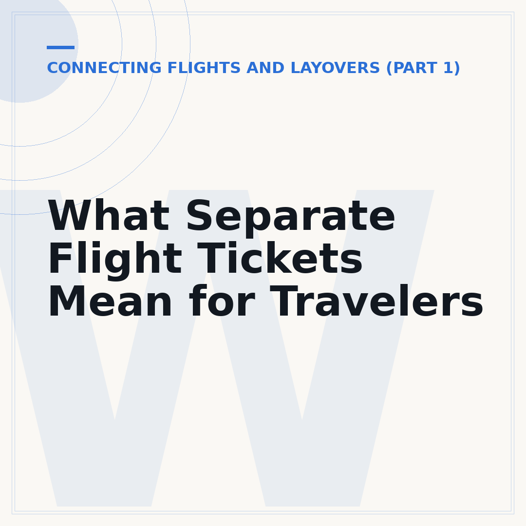 What Separate Flight Tickets Mean for Travelers