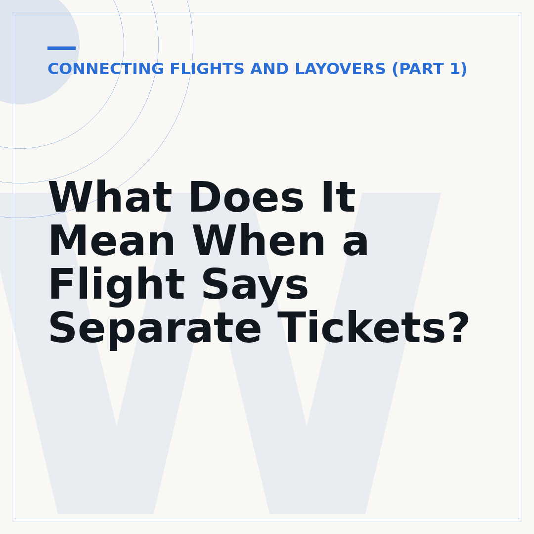 What Does It Mean When a Flight Says Separate Tickets?
