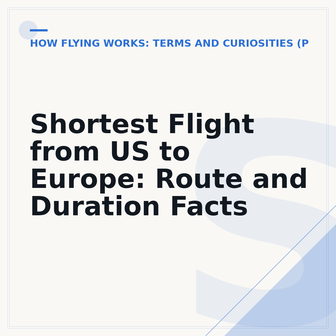 Shortest Flight from US to Europe: Route and Duration Facts