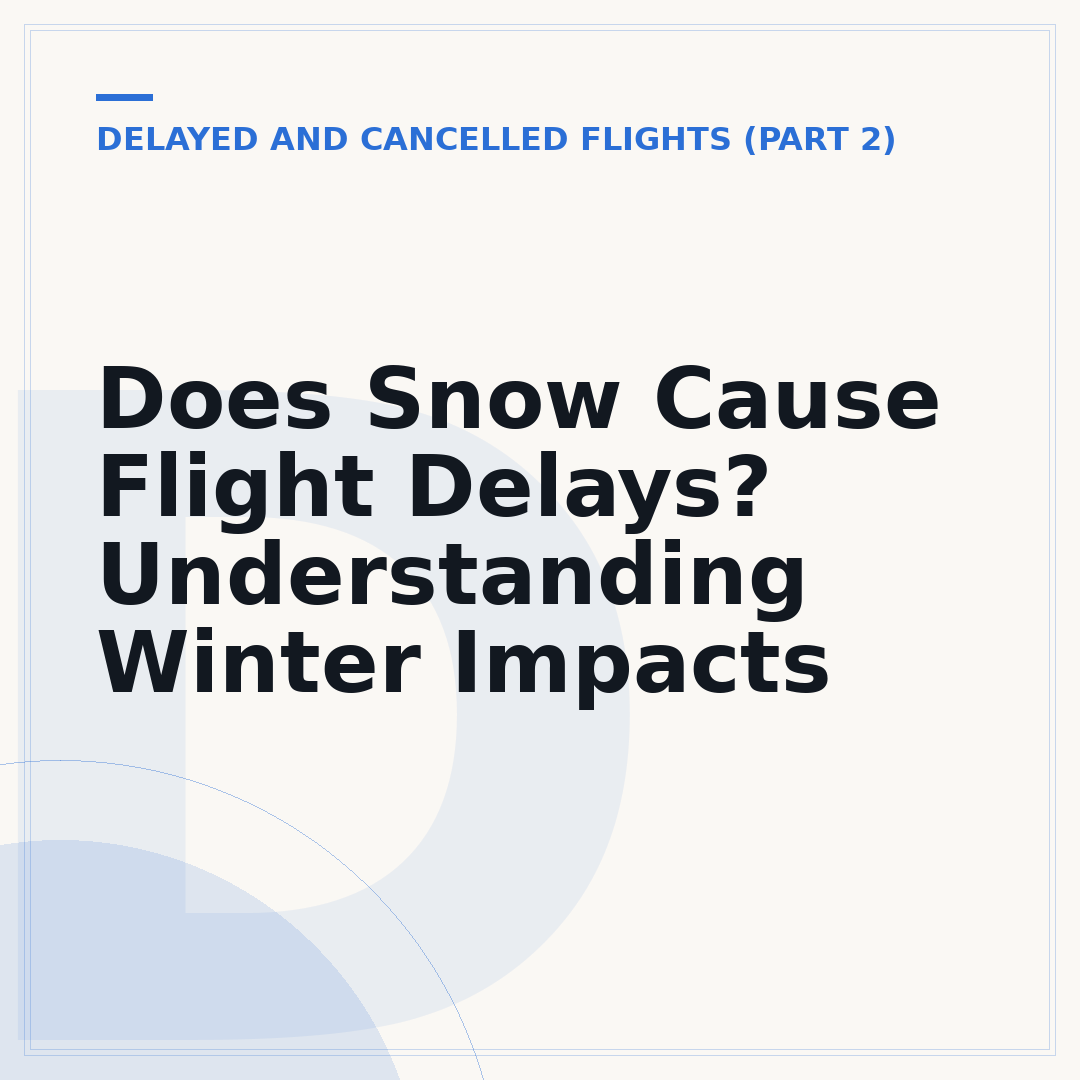 Does Snow Cause Flight Delays? Understanding Winter Impacts