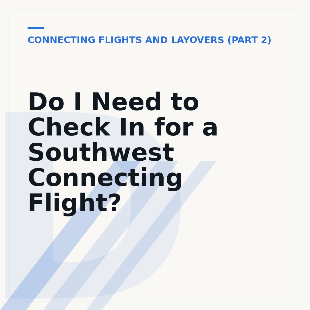 Do I Need to Check In for a Southwest Connecting Flight?