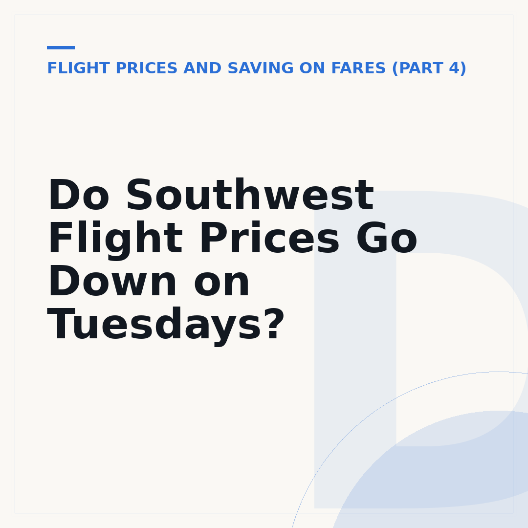 Do Southwest Flight Prices Go Down on Tuesdays?