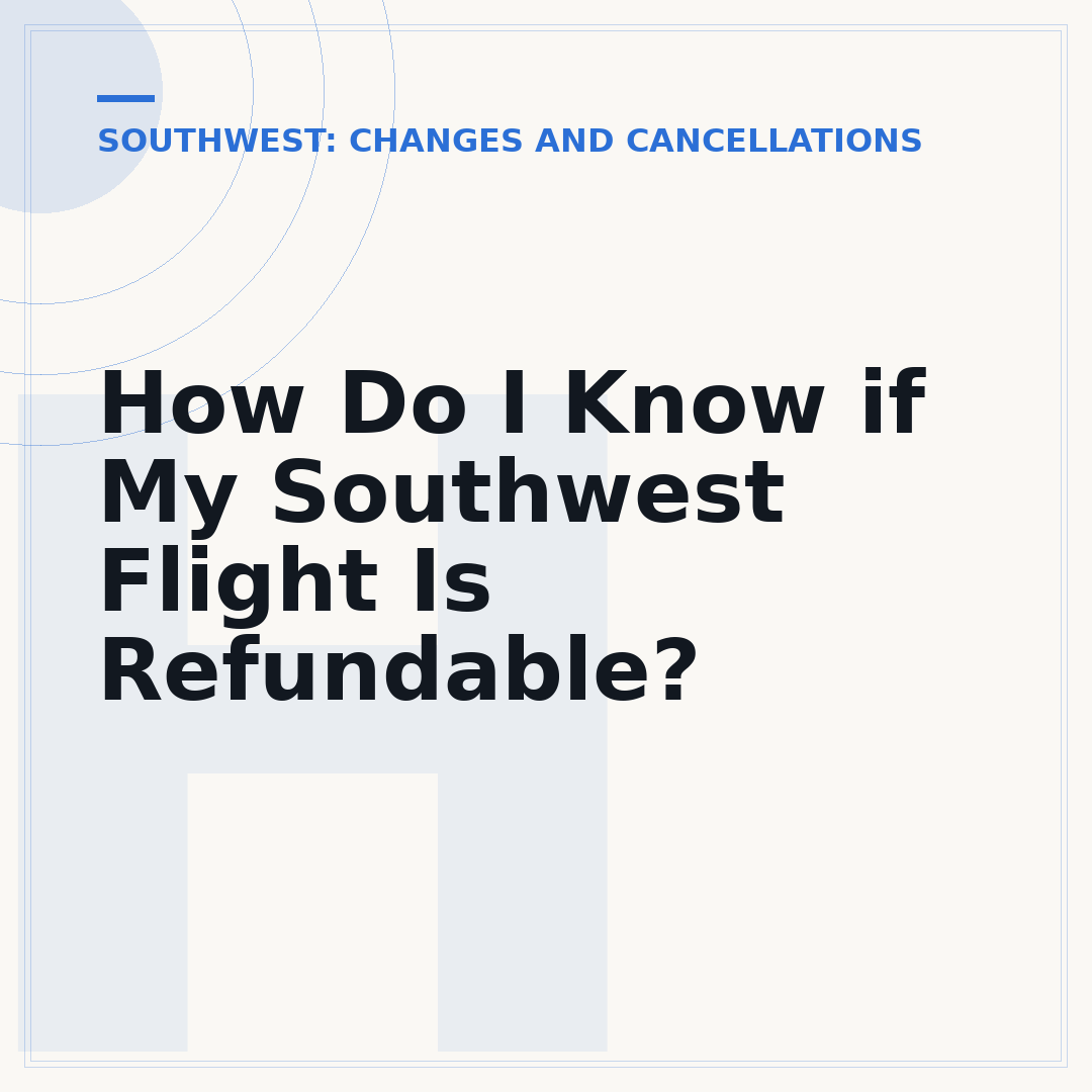 How Do I Know if My Southwest Flight Is Refundable?